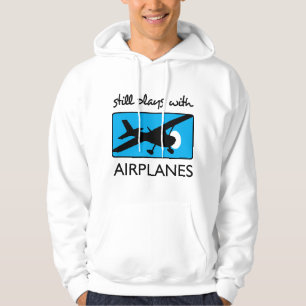 Still Plays With Aeroplanes Hoodie