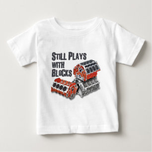 Still Plays With Blocks Baby T-Shirt