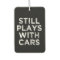 Still Plays With Cars funny car freshener