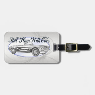 Still Plays With Cars Luggage Tag