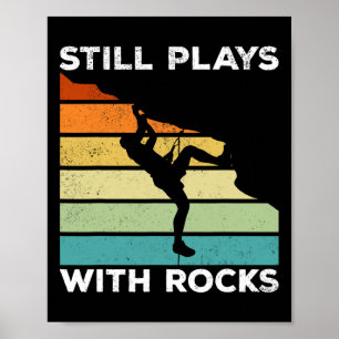 Still Plays With Rocks - Mountain Bouldering Rock Poster