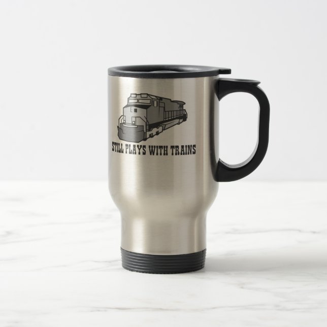Still Plays With Trains Travel Mug (Right)