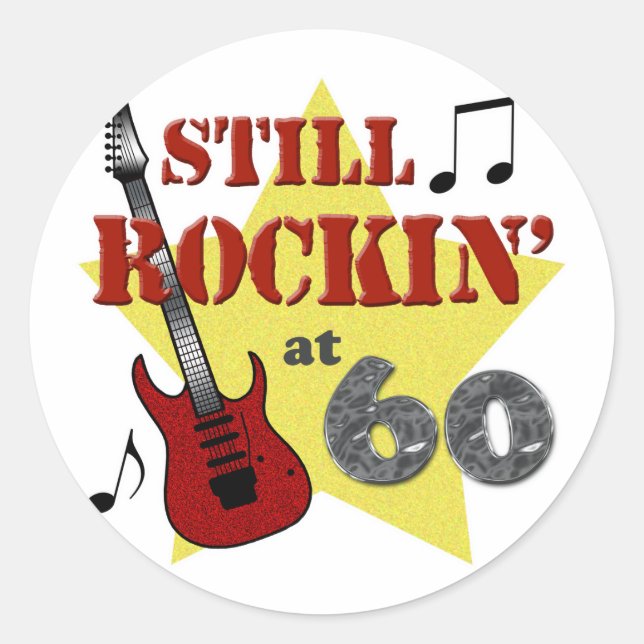 Still Rockin' At 60 Classic Round Sticker (Front)