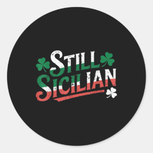 Still Sicilian With Shamrock Italian Saint Patrick Classic Round Sticker