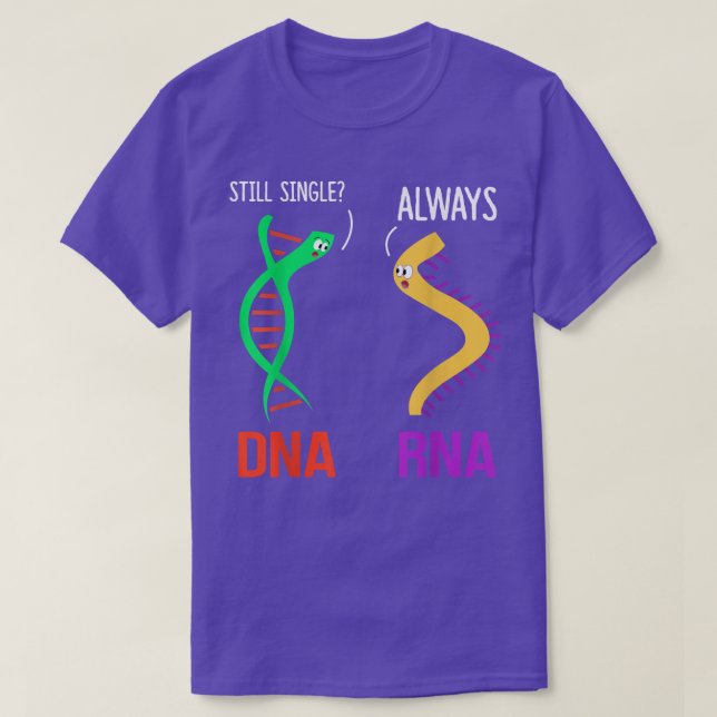 Still Single Always Funny DNA & RNA Design Science T-Shirt (Design Front)