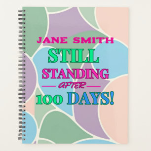 Still Standing After 100 Days! - Customisable  Planner