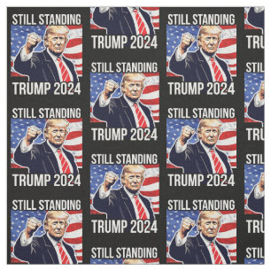 Still Standing Donald Trump 2024 Fist Pump America Fabric