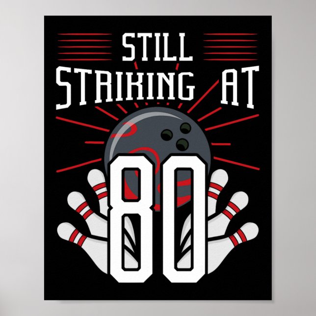 Still Striking At 80 Bowling Birthday Party Celebr Poster (Front)