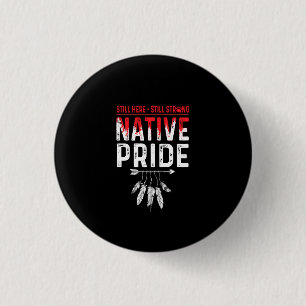 Still Strong Native American Indigenous Pride 3 Cm Round Badge