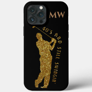 Still Swingin' Golfers 40 To 49  iPhone 13 Pro Max Case