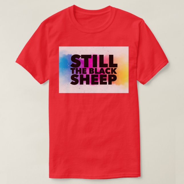 Still the black sheep T-Shirt (Design Front)