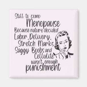 Still To Come Menopause Magnet