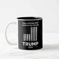 Still Voting for Convicted Felon Trump 2024