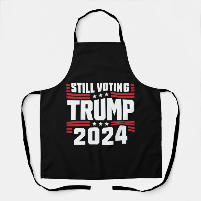 Still Voting Trump 2024 Patriotic American Flag Apron (Front)