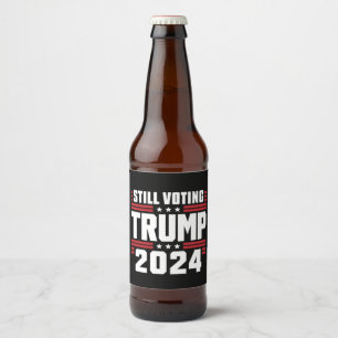 Still Voting Trump 2024 Patriotic American Flag Beer Bottle Label