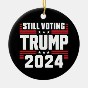Still Voting Trump 2024 Patriotic American Flag Ceramic Tree Decoration