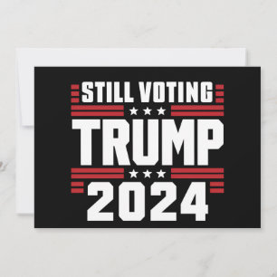 Still Voting Trump 2024 Patriotic American Flag Invitation
