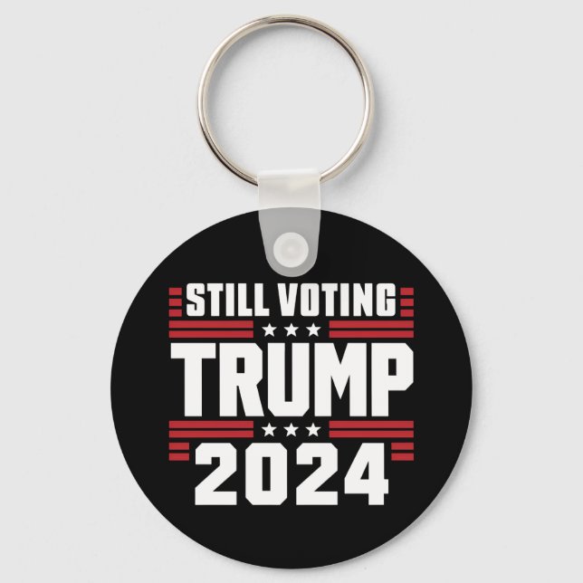 Still Voting Trump 2024 Patriotic American Flag Key Ring (Front)