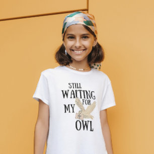 Still waiting for my owl funny magic school letter T-Shirt