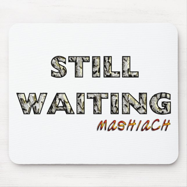 Still Waiting Mashiach.png Mouse Mat (Front)