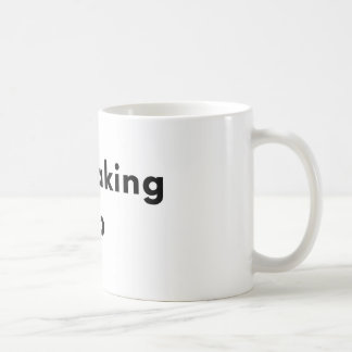 Still Waking Up Minimal Typography Mug
