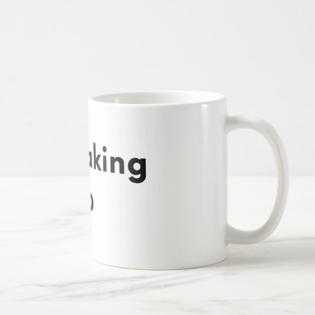 Still Waking Up Minimal Typography Mug (Right)