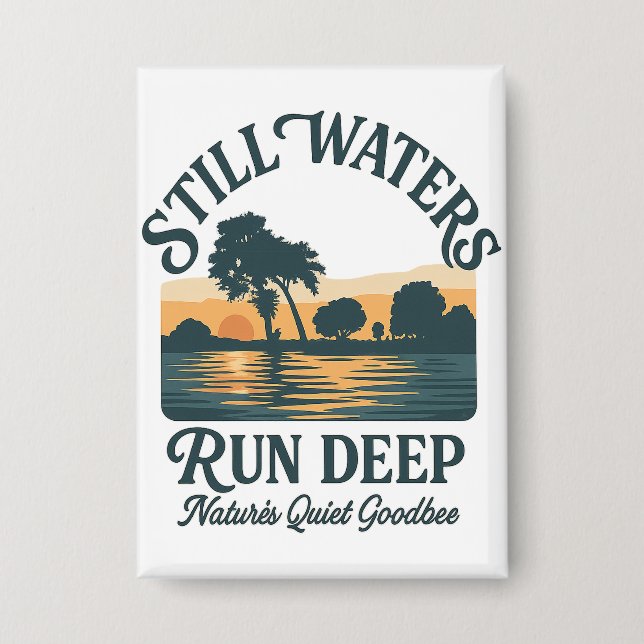 Still Waters Run Deep – Nature Landscape (Front)