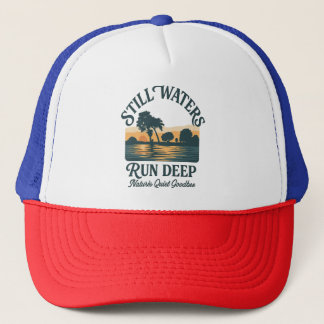 Still Waters Run Deep – Nature Landscape Trucker Hat
