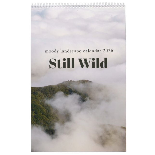 Still Wild - moody landscape calendar 2026 (Cover)