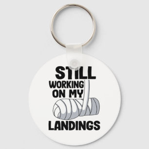 Still Working On My Landings Broken Arm Recovery F Key Ring
