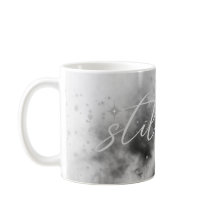 Still You Romantic Quote Mug
