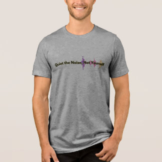 Stillness in the Storm. Quiet the Noise. Tri-Blend Shirt
