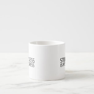 Stillness Is Progress Minimalist Typewriter  Espresso Cup