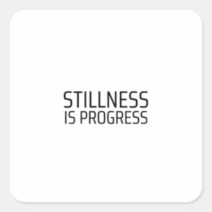 Stillness Is Progress Minimalist Typewriter Square Sticker