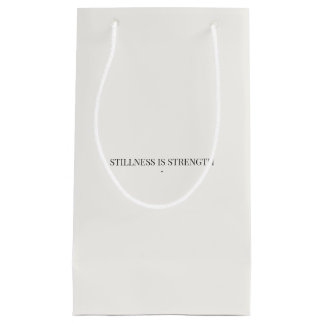 Stillness Is Strength Minimalist Gift Bag 