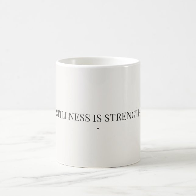 Stillness Is Strength Minimalist Mug (Center)