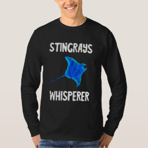 Stingray Whisperer Manta Ray Shark Fish Sea Creatu T-Shirt