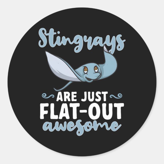 Stingrays Are Just Flat-Out Awesome Ta Ray Ocean S Classic Round Sticker (Front)