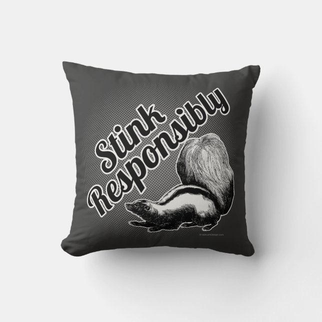 Stink Responsibly Throw Pillow (Front)