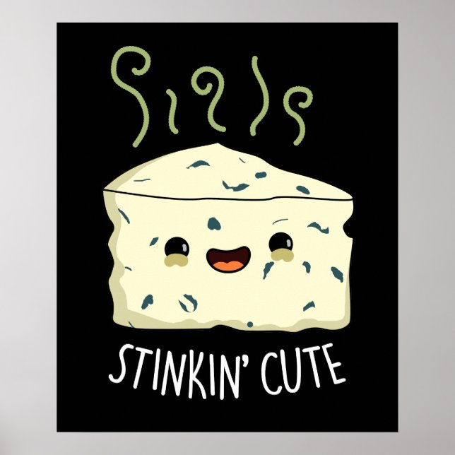 Stinkin Cute Funny Cheese Pun Dark BG Poster (Front)