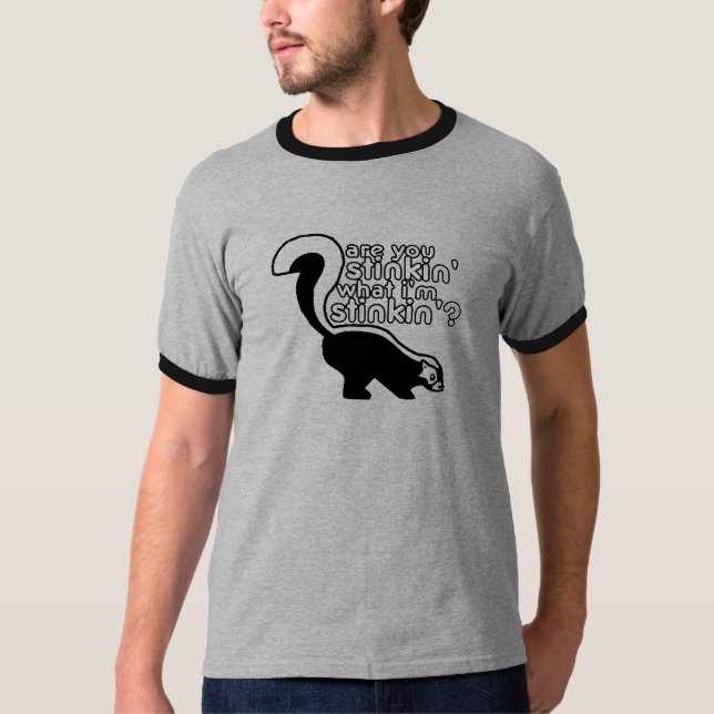stinkin T-Shirt (Front)