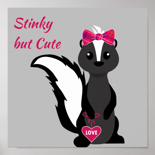 Stinky But Cute Skunk Poster (Front)