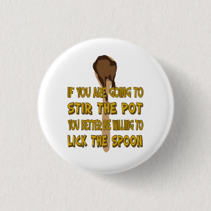Stir the Pot Lick the Spoon Button