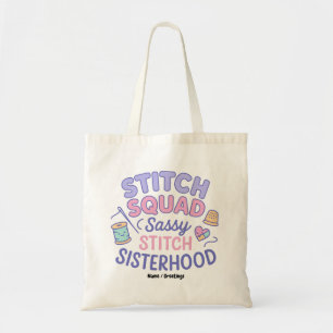 Stitch Squad Sassy Stitch Sisterhood Funny Quilt Tote Bag
