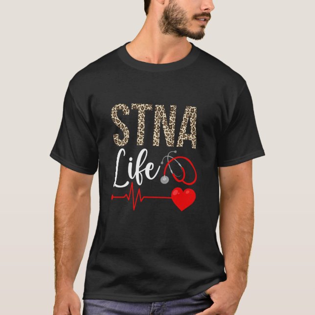 STNA Life State Tested Nursing Assistant Leopard S T-Shirt (Front)