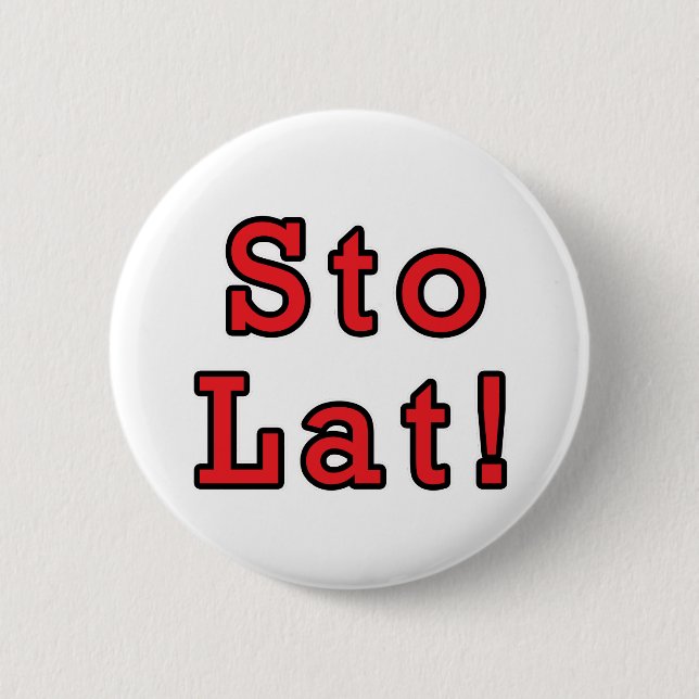 Sto Lat! 6 Cm Round Badge (Front)
