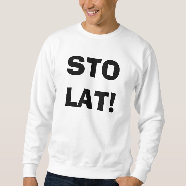 STO LAT! POLISH SHIRT (Front)