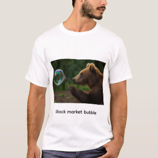 Stock market bubble T-Shirt
