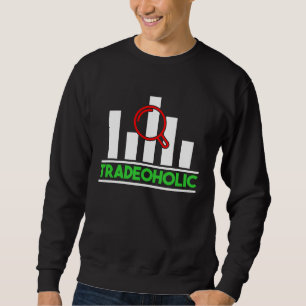 Stock Market Capitalism Day Trader Trading Capital Sweatshirt