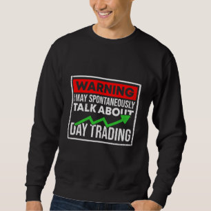 Stock Market Capitalism Day Trader Trading Capital Sweatshirt